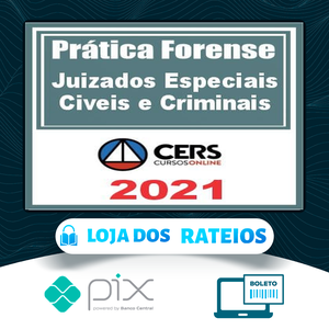 Curso de Prática Forense nos Juizados Especiais Cível Criminal e da Fazenda Pública - CERS