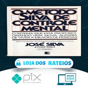 O Método Silva de Controle Mental - José Silva