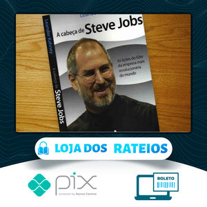 A Cabeça de Steve Jobs - Leander Kahney