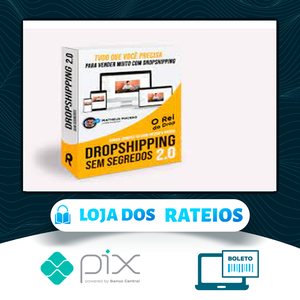 Dropshipping Sem Segredos 2.0 - Rei Do Drop