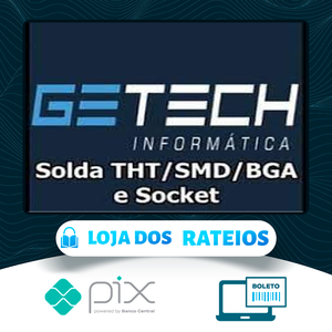 Solda Tht/Smd/Bga e Socket - Getech