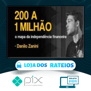 200 a 1 Milhão - Danilo Zanini