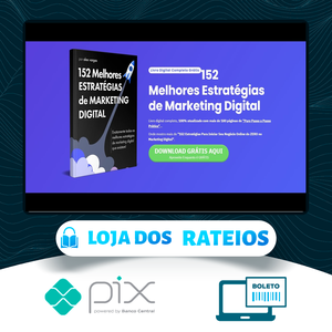 152 Estratégias Para Começar do Zero Seu Negócio Online No Marketing Digital - Alex Vargas
