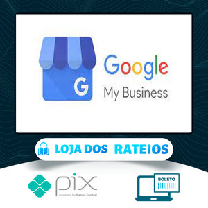 Google My Business Optimization to Get More Clients Today - SkillShare [INGLÊS]