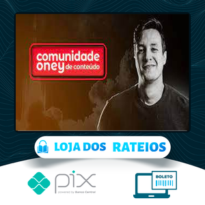 Comunidade de Conteúdo - Oney Araújo