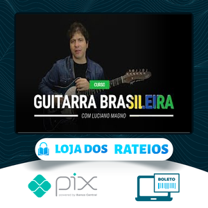 A Guitarra Brasileira - Luciano Magno