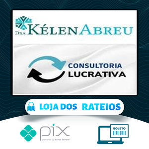 Consultoria Lucrativa - Dra Kélen Abreu