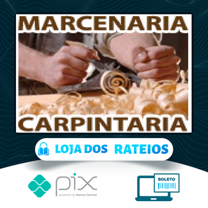 Curso Completo de Marcenaria e Carpintaria - Minas Mega Cursos Online