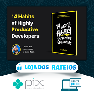14 Habits of Highly Productive Developers - Zeno Rocha [Inglês]