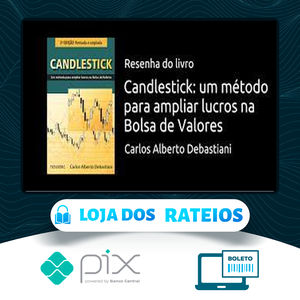 Candlestick: Um Método Para Ampliar Lucros na Bolsa de Valores - Carlos Alberto Debastiani
